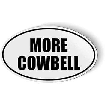 More Cowbell Oval - Magnet for Car Fridge Locker - 5.5