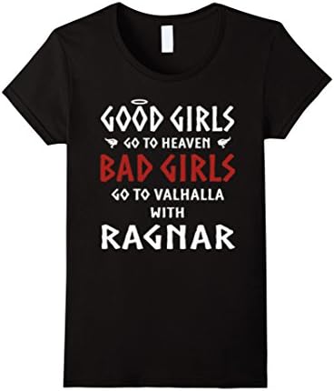 Women's BAD GIRLS GO TO VALHALLA WITH RAGNAR T SHIRT Small Black