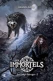 LES IMMORTELS : Les Loups Sauvages - 2 (French Edition) by Amanda Bayle, Nicolas Jamonneau