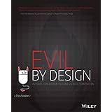 Evil by Design: Interaction Design to Lead Us into Temptation