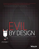 Evil by Design: Interaction Design to Lead Us into Temptation