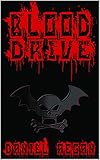 Blood Drive by Daniel Aegan