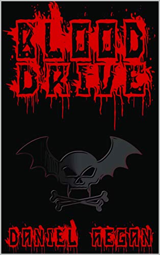 Blood Drive by Daniel Aegan