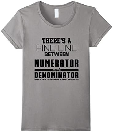 Womens Men's There is A Fine Line Between Numerator and Denominator Medium Slate