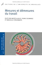 Mesures et démesures du travail