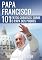 Livro Papa Francisco: 101 Fatos Curiosos Sobre o Papa dos Pobres