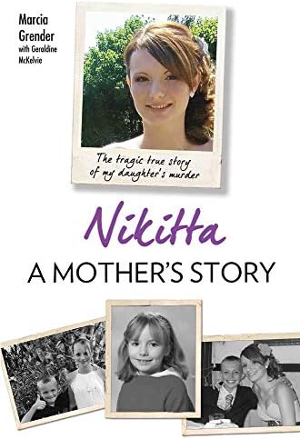 Nikitta: A Mother’s Story - The Tragic True Story of My Daughter's Murder