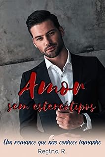 Livro Amor sem estereótipos : Um romance que não conhece tamanho