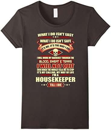 Women's What I Do Isn't Easy - Housekeeper T shirt Small Asphalt