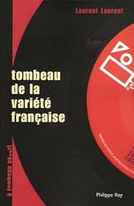 Tombeau de la varit franaise : (A ceux qui la dtestent) par Laurent Laurent