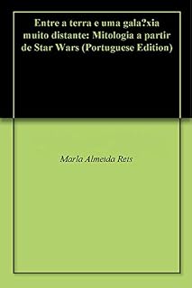 Livro Entre a terra e uma galáxia muito distante: Mitologia a partir de Star Wars