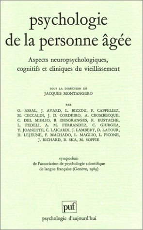 Amazon Fr Psychologie De La Personne Agee Aspects Neuropsychologiques Cognitifs Et Cliniques Du Vieillissement Montangero Jacques Livres