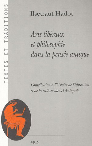 Arts libéraux et philosophie dans la pensée antique