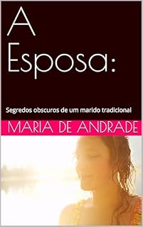 Livro A Esposa:: Segredos obscuros de um marido tradicional