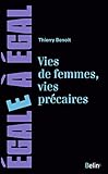 Vies de femmes, vies précaires. Les femmes face à des précarités multiples (Egale à égal) (Fre by