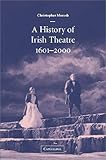A History of Irish Theatre 1601-2000 by Christopher Morash