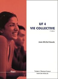 UF 4, vie collective