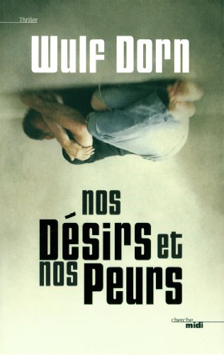 Nos désirs et nos peurs