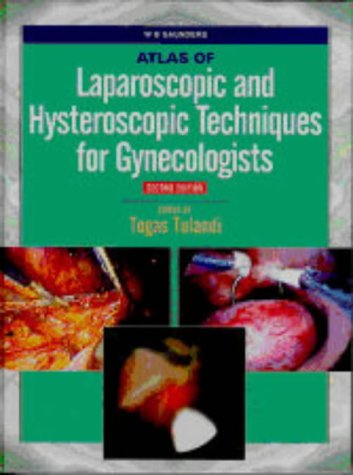 Atlas of Laparoscopic and Hysteroscopic Techniques For Gynecologists