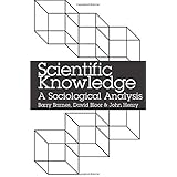 Scientific Knowledge: A Sociological Analysis