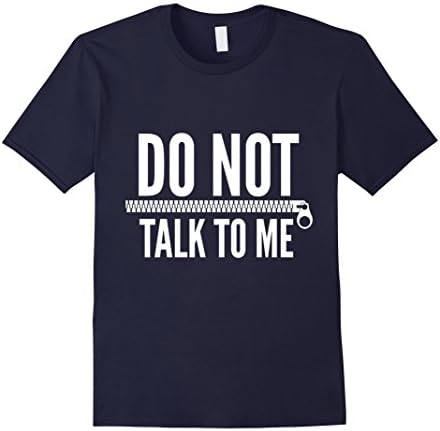 Mens Do Not Talk To Me-Creative Tshirt Funny Tee XL Navy