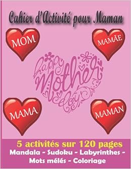 Cahier D Activite Pour Maman Cadeau Pour Maman Special Anniversaire Fete Des Meres Noel 1 Pages Et 5 Activites Mandalas Sudokus Labyrinthes Mots Meles Coloriage Creation Marco Amazon Ca Livres Cahier D Activite Pour Maman Cadeau Pour Maman Special Anniversaire Fete Des Meres Noel 1 Pages Et 5 Activites Mandalas Sudokus Labyrinthes Mots Meles Coloriage Creation Marco Amazon Ca Livres