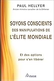 Soyons conscients des manipulations de l'élite mondiale : Et des options pour s'en libérer by 