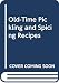 Old-Time Pickling and Spicing Recipes by