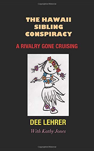 The Hawaii Sibling Conspiracy A Rivalry Gone Cruising Amazon Fr Lehrer Dee Lehrer Kath Morgan Michelle Livres Anglais Et Etrangers