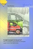 Freight Transport: At Any Price? : Effects of Transport Costs on Book and Newspaper Supply Chains in the Netherlands, Runhaar, Hens, 9040723621