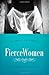 Fierce Women: The Power of a Soft Warrior (True Woman)