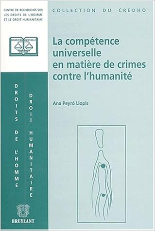 Amazon Fr La Competence Universelle En Matiere De Crimes Contre L Humanite Peyro Llopis A Livres