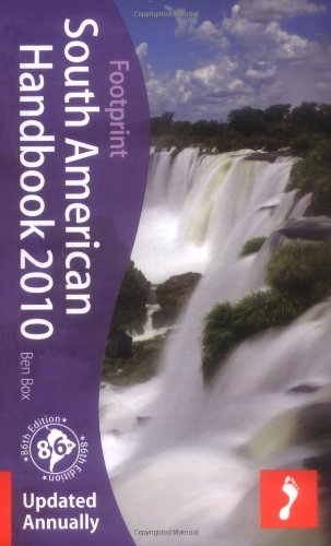 Download South American Handbook 2010: 86th annual edition of the 'bible' for travel in South America (Footprint South American Handbook) Download South American Handbook 2010: 86th annual edition of the 'bible' for travel in South America (Footprint South American Handbook)