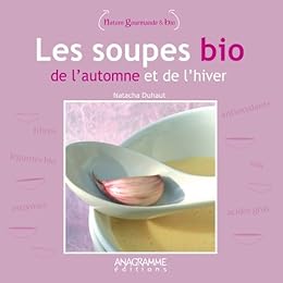 Les  soupes bio de l'automne et de l'hiver