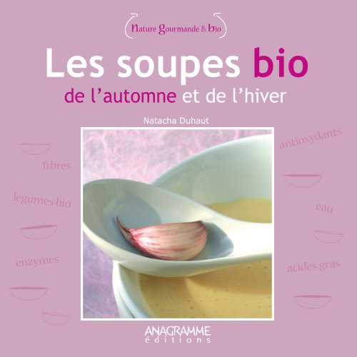 Les  soupes bio de l'automne et de l'hiver