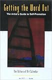 Getting the Word Out: The Artist's Guide to Self-Promotion by