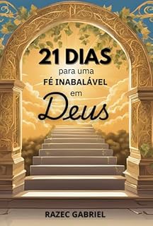 Livro 21 Dias Para Uma Fé Inabalável Em Deus