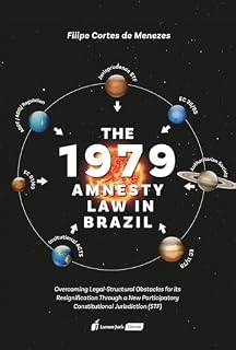 Livro The 1979 Amnesty Law in Brazil: overcoming legal-structural obstacles for its resignification through a new participatory constitutional jurisdiction (STF)