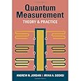 Quantum Measurement: Theory and Practice