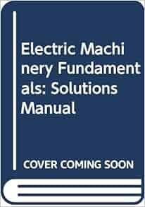 Electric Machinery Fundamentals: Stephen J. Chapman: 9780070109155