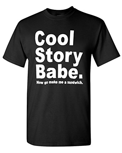 Cool Story Babe Now Go Make Me A Sandwich Jersey Black Adult T-Shirt Shirt Tee