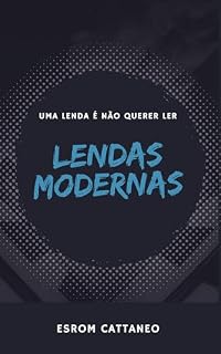 Livro Lendas Modernas (Contos de um Cattaneo)