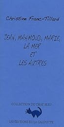 Jean, Mahmoud, Marie, la mer et les autres