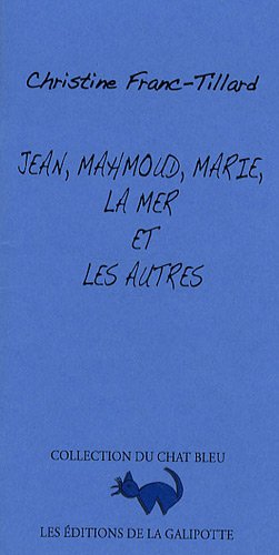 Jean, Mahmoud, Marie, la mer et les autres