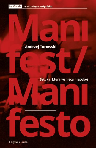 Sztuka, Ktora Wznieca Niepokoj: Manifest Artystyczno-Polityczny Sztuki Szczegolnej = Art That Sparks Unrest: The Artistic-Political Manifesto of Particular Art