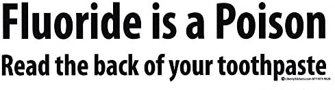 Fluoride Is A Poison - Read The Back Of Your Toothpaste - Magnetic Bumper Sticker / Decal Magnet (10.5" X 3")