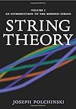 String Theory, Vol. 1 (Cambridge Monographs on Mathematical Physics)