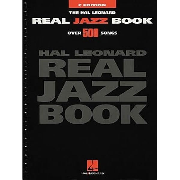 The Hal Leonard Real Jazz Book - C Edition: Hal Leonard Corp