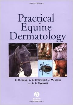 Practical Equine Dermatology Practical Equine Dermatology