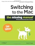 Switching to the Mac: The Missing Manual, Lion Edition (Missing Manuals)